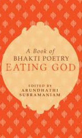 Eating God: A Book of Bhakti Poetry