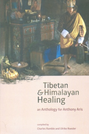 Tibetan and Himalayan Healing: An Anthology for Anthony Aris