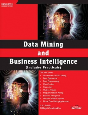 Data Mining and Business Intelligence (Includes Practicals)