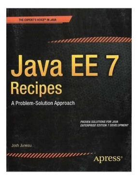 Java EE 7 Recipes : A Problem Solution Approach