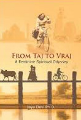 From Taj to Vraj: A Feminine Spiritual Odyssey