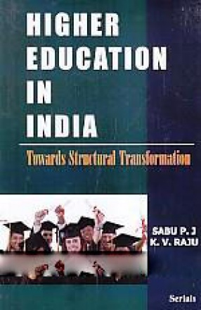 Higher Education in India: Towards Structural Transformation