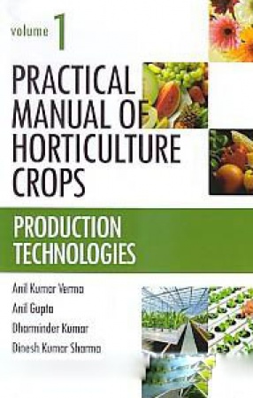 Practical Manual of Horticulture Crops (In 2 Volumes)