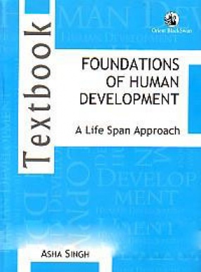 Foundations of Human Development: A Life Span Approach