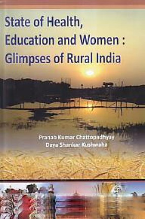 State of Health, Education and Women: Glimpses of Rural India