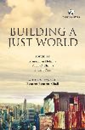 Building A Just World: Essays in Honour of Muchkund Dubey