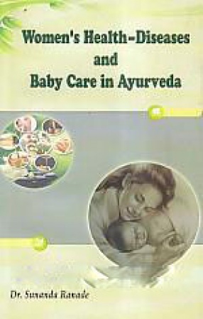 Women's Health: Diseases and Baby Care in Ayurveda