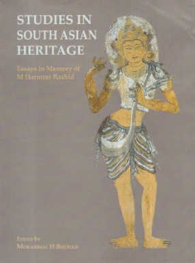 Studies in South Asian Heritage: Essays in Memory of M. Harunur Rashid