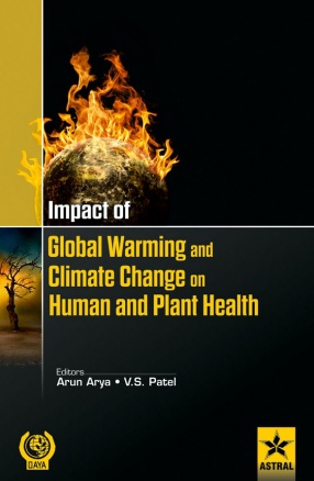Impact of Global Warming and Climate Change on Human and Plant Health