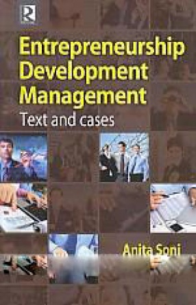 Entrepreneurship Development Management: Text and Cases