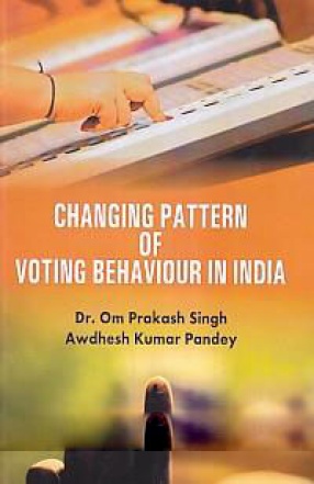 Changing Pattern of Voting Behaviour in India