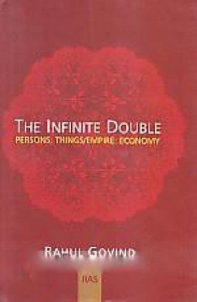 The Infinite Double: Persons: Things/Empire: Economy