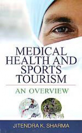 Medical, Health and Sports Tourism: An Overview