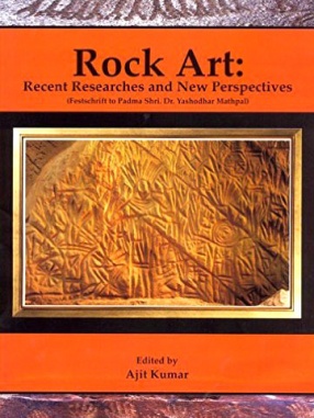 Rock Art: Recent Researches and New Perspectives (In 2 Volumes)