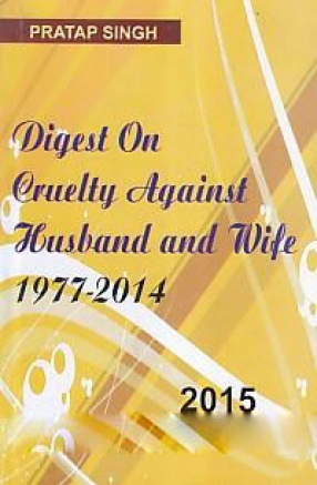 Digest on Cruelty Against Husband and Wife 1977-2014