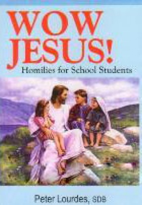 Wow Jesus!: Homilies for School Students