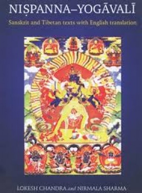 Nispanna-Yogavali: Sanskrit and Tibetan Texts with English Translation