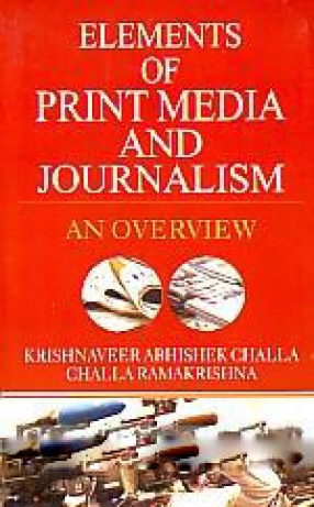 Elements of Print Media and Journalism: An Overview