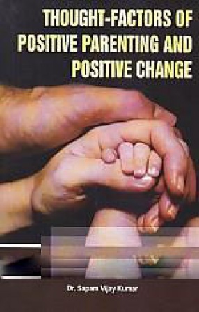 Thought-Factors of Positive Parenting and Positive Change