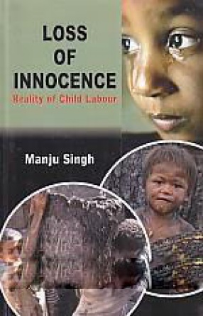 Loss of Innocence: Reality of Child Labour