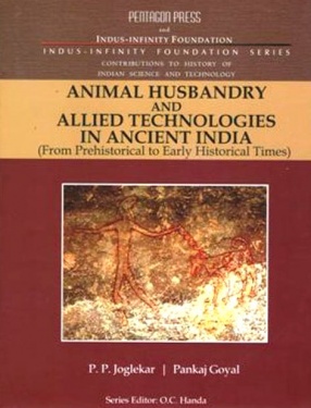 Animal Husbandry and Allied Technologies in Ancient India: From Prehistorical to Early Historical Times