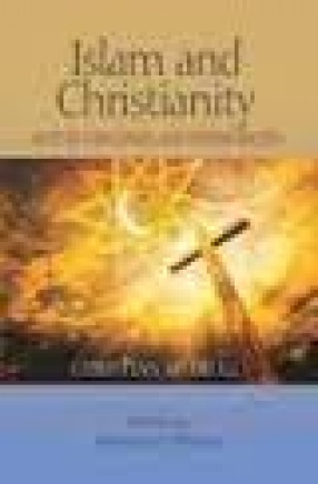 Islam and Christianity: Mutual Challenges and Understanding