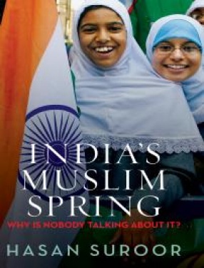 India's Muslim Spring: Why is Nobody Talking about it?