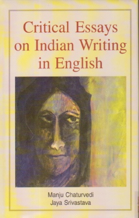 Critical Essays on Indian Writing in English