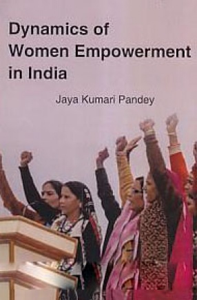 Dynamics of Women Empowerment in India
