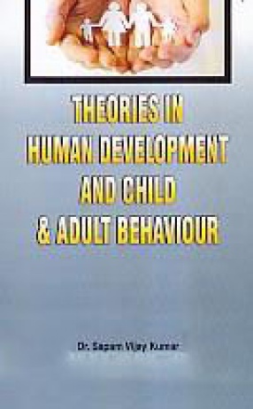 Theories in Human Development and Child & Adult Behaviour