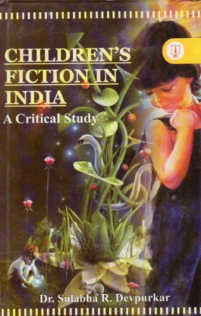 Children's Fiction in India: A Critical Study