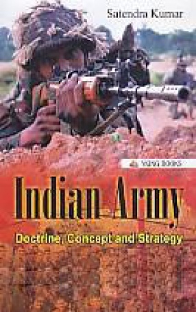 Indian Army: Doctrine, Concept and Strategy