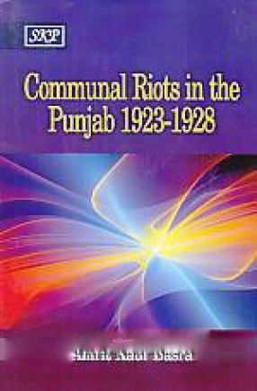 Communal Riots in the Punjab 1923-1928