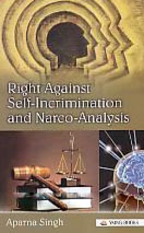 Right Against Self-Incrimination and Narco-Analysis