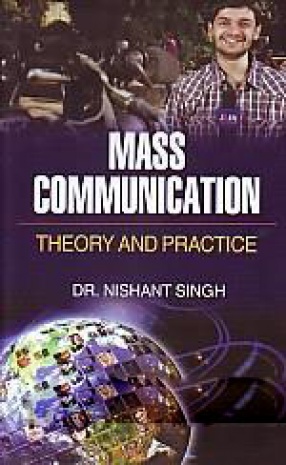 Mass Communication: Theory and Practice