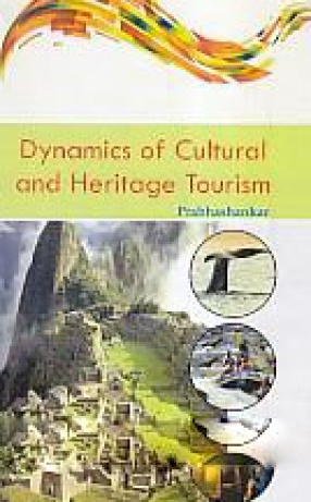 Dynamics of Cultural and Heritage Tourism