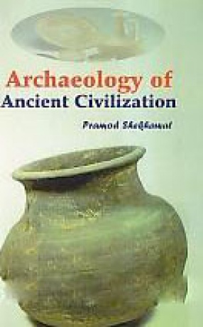 Archaeology of Ancient Civilization 