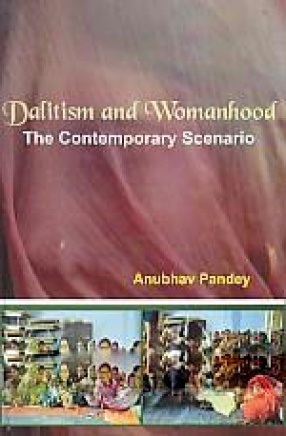 Dalitism and Womanhood: The Contemporary Scenario