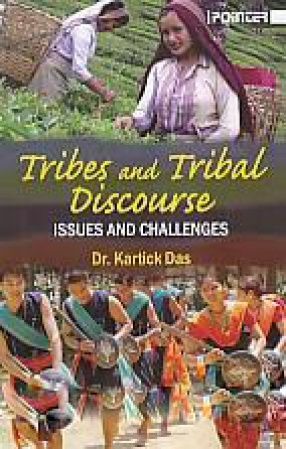 Tribes and Tribal Discourse: Issues and Challenges