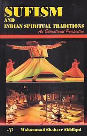 Sufism and Indian Spiritual Traditions: An Educational Perspective