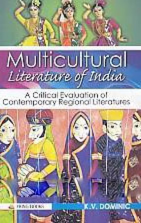 Multicultural Literature of India: A Critical Evaluation of Contemporary Regional Literatures