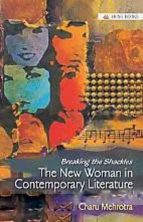 Breaking the Shackles: The New Woman in Contemporary Literature