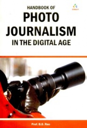 Handbook of Photo Journalism in the Digital Age