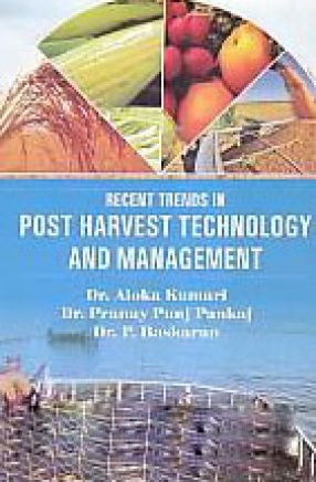 Recent Trends in Post Harvest Technology and Management