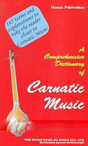 A Comprehensive Dictionary of Carnatic Music