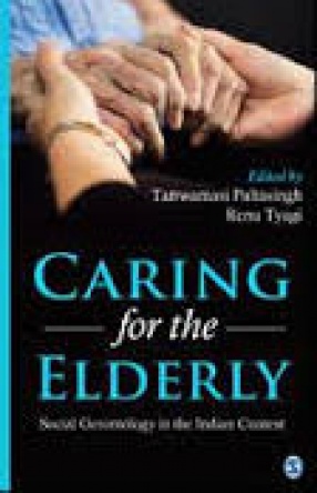 Caring for the Elderly: Social Gerontology in the Indian Context