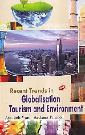 Recent Trends in Globalization Tourism and Environment