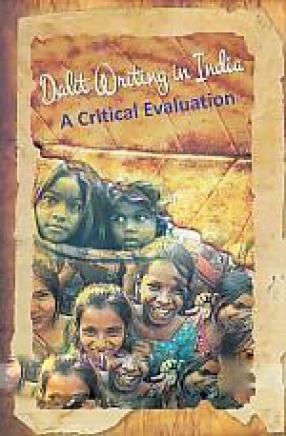 Dalit Writing in India: A Critical Evaluation
