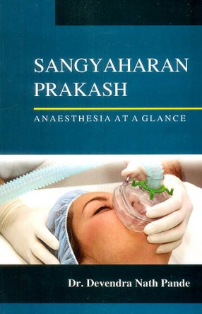 Sangyaharan Prakash: Anaesthesia At A Glance