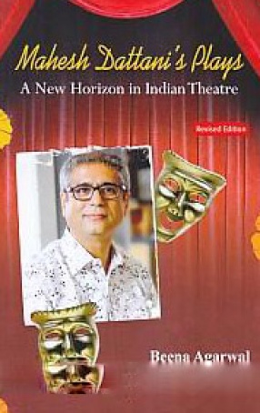 Mahesh Dattani's Plays: A New Horizon in Indian Theatre 